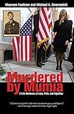 Murdered by Mumia: A Life Sentence of Loss, Pain, and Injustice by Maureen Faulkner (2009-02-24) by Maureen Faulkner;Michael A. Smerconish