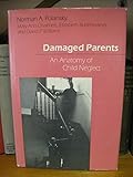 Image de Damaged Parents: An Anatomy of Child Neglect