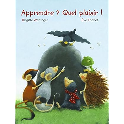 Apprendre ? Quel plaisir ! Apprendre ? Quel plaisir !