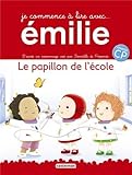 Emilie, Tome 2 : Le papillon de l'école : Niveau CP