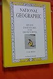 National geographic 100 ans d'aventure et de découverte