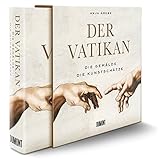  Der Vatikan: Die Gemälde. Die Kunstschätze