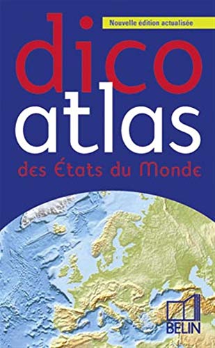 Dico atlas des Etats du monde Dico atlas des Etats du monde