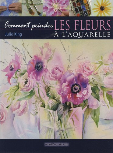 couverture de : Les Fleurs &agrave; l'aquarelle