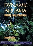 Dynamic Aquaria: Building Living Ecosystems