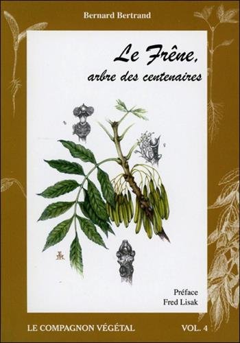 Le Frêne, arbre des centenaires - Vol. 4 francais