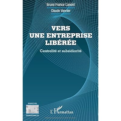 Vers une entreprise libérée Vers une entreprise libérée