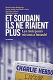 Image de Et soudain ils ne riaient plus: Les trois jours où tout a basculé