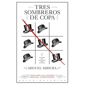 Tres sombreros de copa: Las 25 mejores obras del teatro español