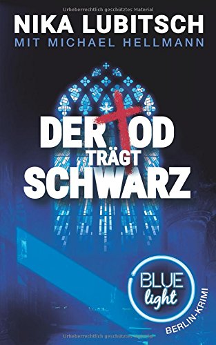 Preisvergleich Produktbild Der Tod trägt Schwarz: Blue Light Berlin-Krimi