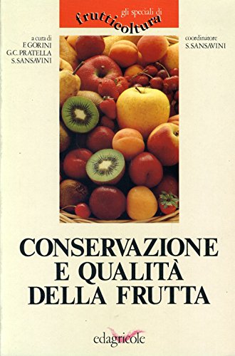 Conservazione e qualità della frutta Conservazione e qualità della frutta