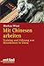 Mit Chinesen arbeiten: Training und Führung von Mitarbeitern in China by