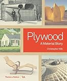  Plywood: A Material Story (V & a Museum)