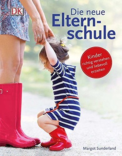 Download Die neue Elternschule: Kinder richtig verstehen und liebevoll erziehen Download Die neue Elternschule: Kinder richtig verstehen und liebevoll erziehen