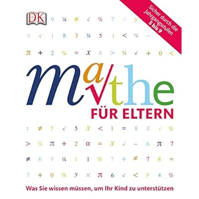 Mathe für Eltern: Was Sie wissen müssen, um Ihr Kind zu unterstützen