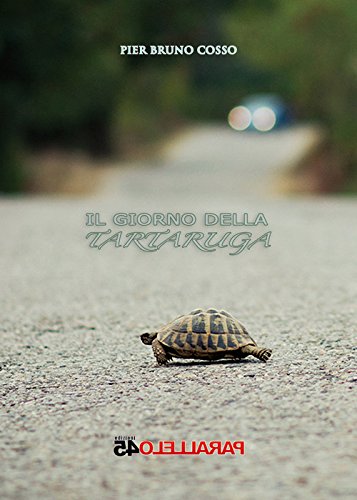 Download Il giorno della tartatuga (Parallelo45) Download Il giorno della tartatuga (Parallelo45)