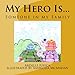 My Hero Is...: Someone...
