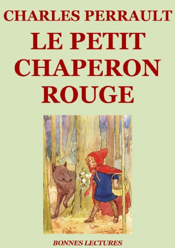 Le Petit Chaperon rouge (édition illustrée) gratuit Le Petit Chaperon rouge (édition illustrée) gratuit