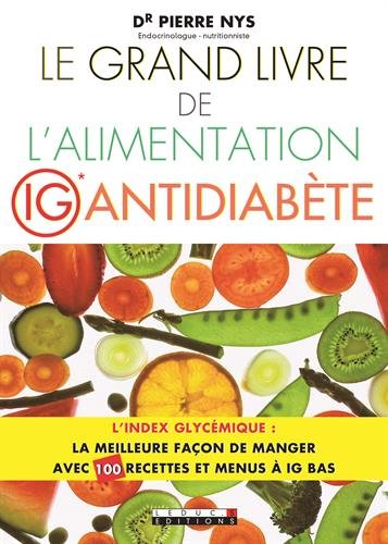 Le grand livre de l'alimentation IG antidiabète francais Le grand livre de l'alimentation IG antidiabète francais