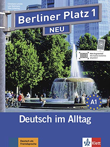 Berliner Platz 1 NEU: Deutsch im Alltag. Lehr- und Arbeitsbuch mit 2 Audio-CDs zum Arbeitsbuchteil (Berliner Platz NEU)