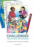 Challenges for Game Designers by Brenda Brathwaite, Ian Schreiber