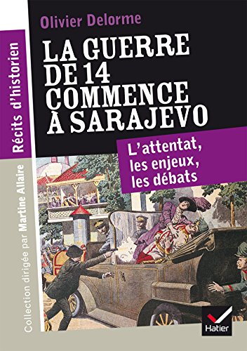 Download Récits d'historien - La guerre de 14 commence à Sarajevo Download Récits d'historien - La guerre de 14 commence à Sarajevo