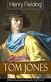 Image de Tom Jones (Vollständige deutsche Ausgabe: Teil 1 bis 6): Klassiker der Weltliteratur (Die