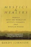 Image de Mystics and Healers - Travels into the world of Mystics, Shamans, and Miracle Makers (English Edition)