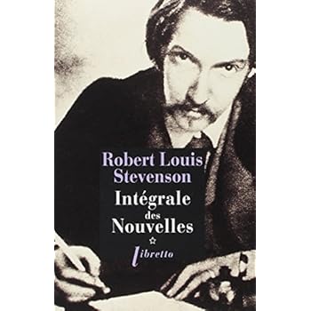 Robert Louis Stevenson. Intégrale des Nouvelles, tome 1