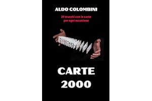 CARTE 2000: 21 Trucchi con le Carte per ogni Occasione