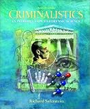 Criminalistics: An Introduction to Forensic Science by 