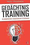 Gedächtnistraining: Gehirnjogging für Erwachsene - Die Merkfähigkeit verbessern mit 20 Übungen by Paul Trammen
