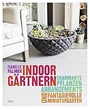 Cover zum Buch Indoor-Gärtnern: Charmante Pflanzenar...