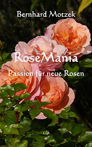 Download RoseMania: Passion für neue Rosen Download RoseMania: Passion für neue Rosen