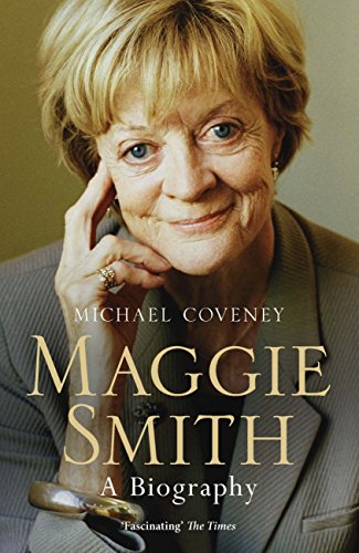 Maggie Smith: A Biography (English Edition)