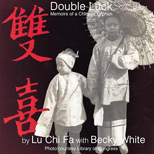 Double Luck: Memoirs of a Chinese Orphan