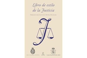 Libro de estilo de la Justicia: Dirigido por Santiago Muñoz Machado (NUEVAS OBRAS REAL ACADEMIA)