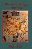 Image de A World Of Images Revisited (English Edition)