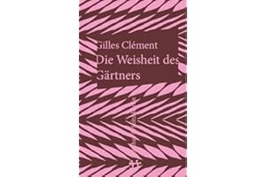 Die Weisheit des Gärtners