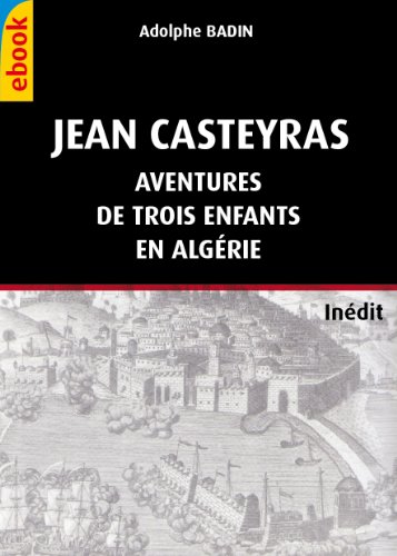 Download Jean Casteyras - Aventures de trois enfants en Algérie Download Jean Casteyras - Aventures de trois enfants en Algérie