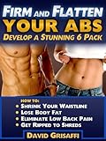 Image de Firm & Flatten Your Abs: Develop a Stunning 6 Pack (English Edition)