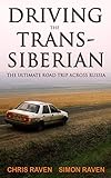 Image de Driving the Trans-Siberian: The Ultimate Road Trip Across Russia (English Edition)
