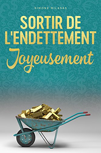 Sortir De L'endettement Joyeusement francais