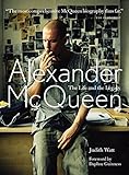Alexander McQueen: The Life and Legacy by