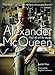 Alexander McQueen: The Life and Legacy by