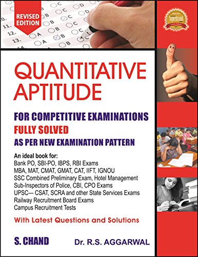 Quantitative Aptitude for Competitive Examinations Fully Solved As Per New Examination Pattern Second Edition