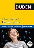 Übungsblock: Mathematik - Einmaleins, 4. Klasse - bis 1.000.000: Blatt für Blatt zum Rechenprofi (Duden - Einfach klasse) by Beate Schreiber, Ute Müller-Wolfangel