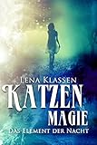 Bücher Neuerscheinungen 2022 - Katzenmagie: Das Element der Nacht 1 (Abenddunkel) von Lena Klassen