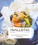 Papillotes, la cuisine vapeur qui a du goût