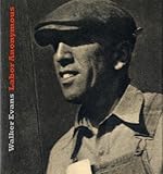 Image de Walker Evans: Labor Anonymous